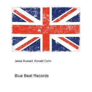 Blue Beat Records Ronald Cohn Jesse Russell Books