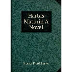  Hartas Maturin A Novel Horace Frank Lester Books
