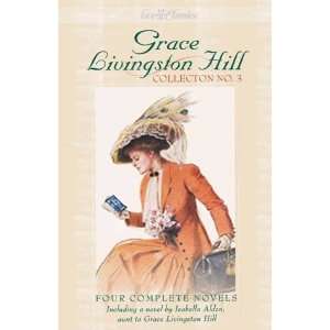   No. 3 Four Complete Novels [Paperback] Grace Livingston Hill Books