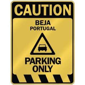   CAUTION BEJA PARKING ONLY  PARKING SIGN PORTUGAL