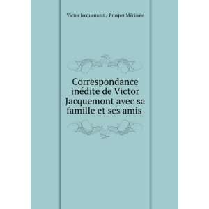  Correspondance inÃ©dite de Victor Jacquemont avec sa 