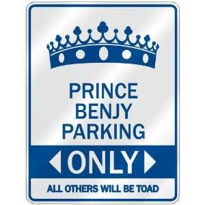   PRINCE BENJY PARKING ONLY  PARKING SIGN NAME