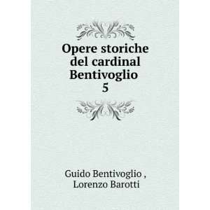   cardinal Bentivoglio . 5 Lorenzo Barotti Guido Bentivoglio  Books