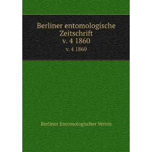  Berliner entomologische Zeitschrift. v. 4 1860 Berliner 