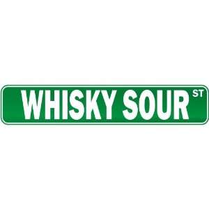   Whisky Sour Street  Drink / Drunk / Drunkard Street Sign Drinks Home