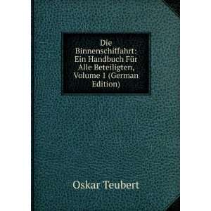   Alle Beteiligten, Volume 1 (German Edition) Oskar Teubert Books