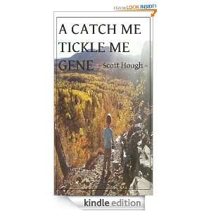 Catch Me Tickle Me Gene Scott Hough  Kindle Store