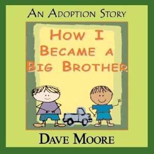  How I Became A Big Brother [Paperback] DAVE MOORE Books