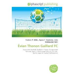  Évian Thonon Gaillard FC (9786134048613) Books