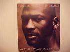 For the Love of the Game**MY STORY BY MICHAEL JORDAN