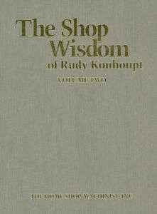 Shop Wisdom of Rudy Kouhoupt Vol 2/Drill Press/Lathes  