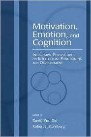 Motivation, Emotion, and Cognition Integrative Perspectives on 