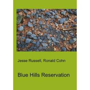  Blue Hills Reservation Ronald Cohn Jesse Russell Books