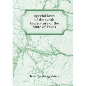   Legislature of the State of Texas Texas. Legislature Texas Books