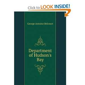  Department of Hudsons Bay George Antoine Belcourt Books