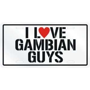 NEW  I LOVE GAMBIAN GUYS  GAMBIALICENSE PLATE SIGN 