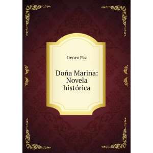  DoÃ±a Marina Novela histÃ³rica Ireneo Paz Books