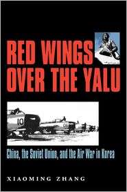 Red Wings Over The Yalu, (1585443409), Xiaoming Zhang, Textbooks 