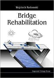 Bridge Rehabilitation, (1860941222), Wojciech Radomski, Textbooks 