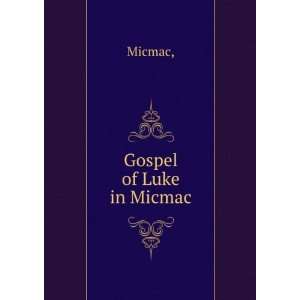 Gospel of Luke in Micmac Micmac  Books