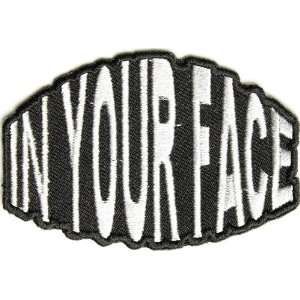  In your Face Patch, 3x2 inch, small embroidered iron on 