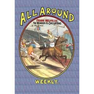 All Around Weekly Frank Melville, The Wonder of the Circus Ring 