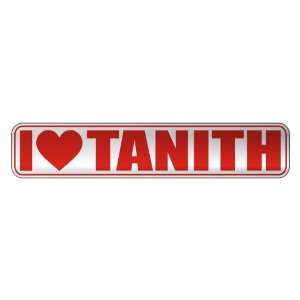   I LOVE TANITH  STREET SIGN NAME