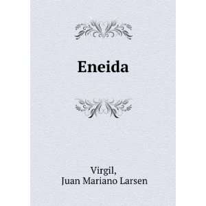  Eneida Juan Mariano Larsen Virgil Books