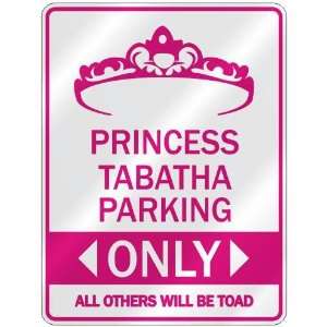   PRINCESS TABATHA PARKING ONLY  PARKING SIGN