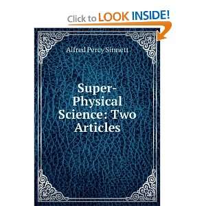  Super Physical Science Two Articles Alfred Percy Sinnett 