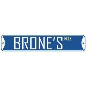   BRONE HOLE  STREET SIGN