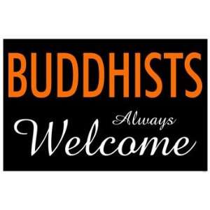  Buddhists Always Welcome Sign
