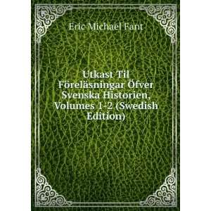   Historien, Volumes 1 2 (Swedish Edition) Eric Michael Fant Books