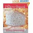 The Pastry Queen Christmas Big hearted Holiday Entertaining, Texas 