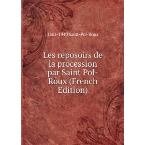  Les reposoirs de la procession par Saint Pol Roux (French 