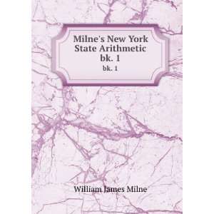   Milnes New York State Arithmetic. bk. 1 William James Milne Books