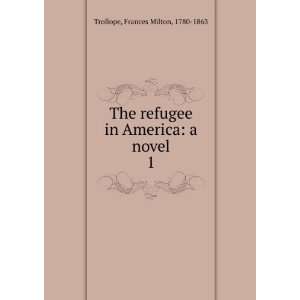   in America a novel. Frances Milton Trollope  Books