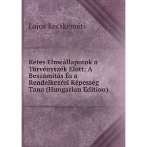   mitÃ¡s Ã?s a RendelkezÃ©si KÃ©pessÃ©g Tana (Hungarian Edition