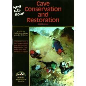  NSS Cave Conservation and Restoration