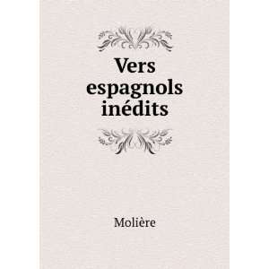  Vers espagnols inÃ©dits MoliÃ¨re Books