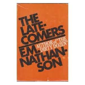  The Late comers E. M. Nathanson Books