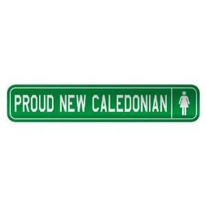   PROUD NEW CALEDONIAN  STREET SIGN COUNTRY NEW CALEDONIA 