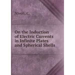   Currents in Infinite Plates and Spherical Shells C. Niven Books