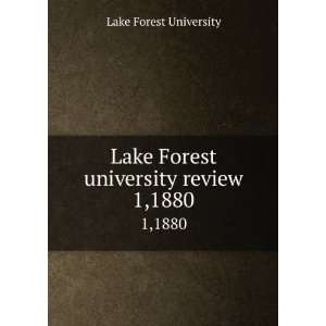   Lake Forest university review. 1,1880 Lake Forest University Books