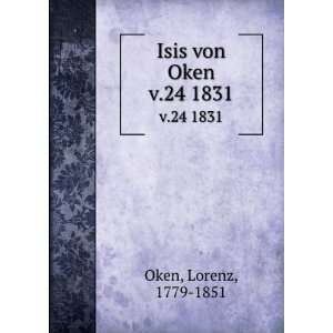  Isis von Oken. v.24 1831 Lorenz, 1779 1851 Oken Books