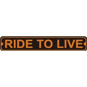  Ride To Live Novelty Metal Harley Street Sign