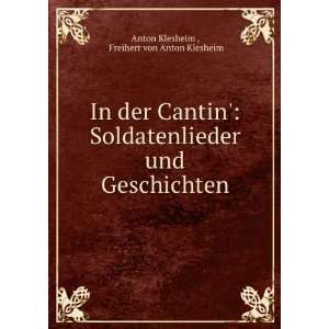  In der Cantin Soldatenlieder und Geschichten Freiherr 