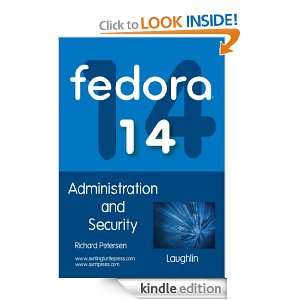 Fedora 14 Administration and Security Richard Petersen  