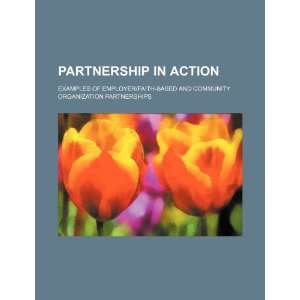  Partnership in action examples of employer/faith based 