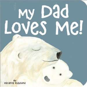  My Dad Loves Me [Board book] Marianne Richmond Books